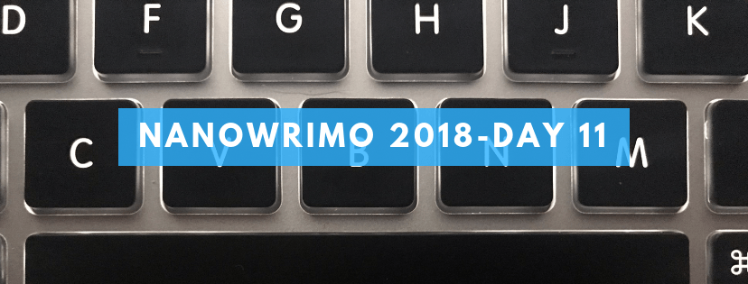 Day 11 of&nbsp;NaNoWriMo
