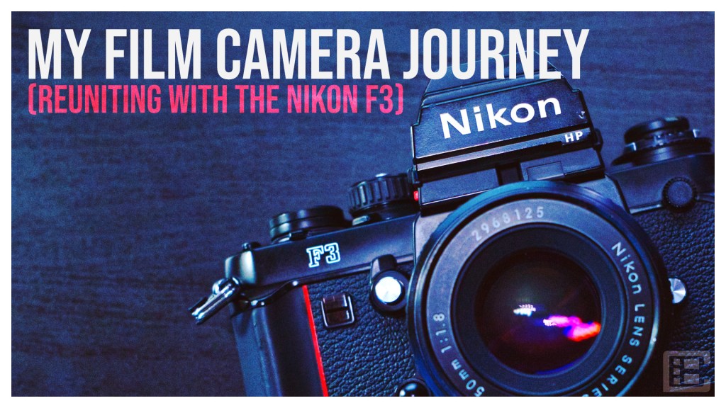 MY FILM CAMERA JOURNEY (REUNITING WITH THE NIKON F3) – youtube&nbsp;video