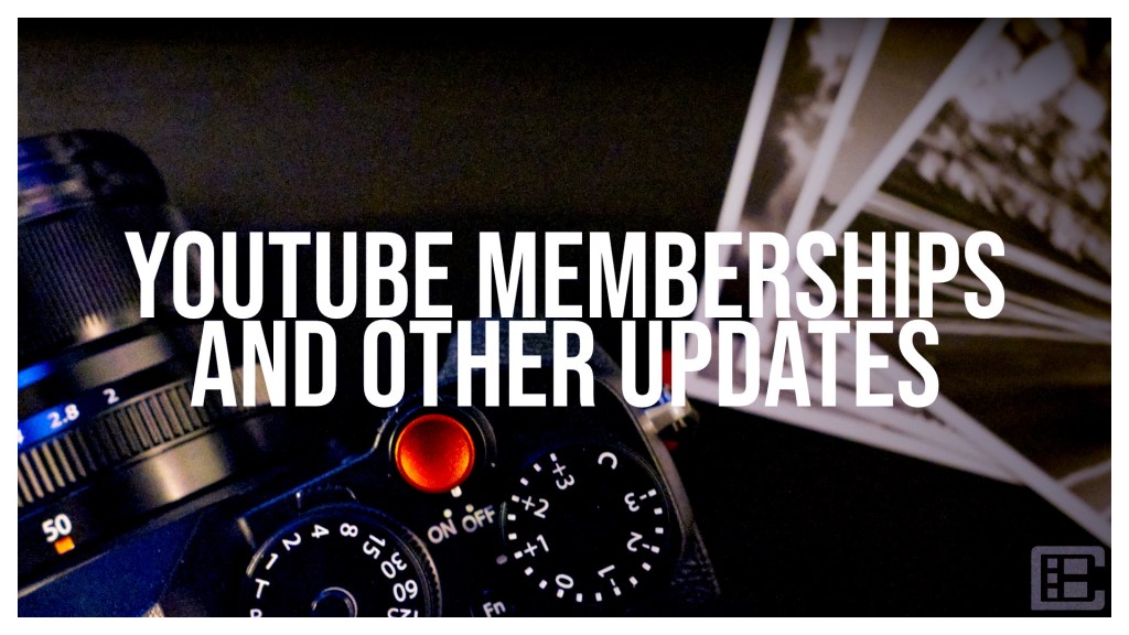 YouTube Memberships & Other&nbsp;Updates